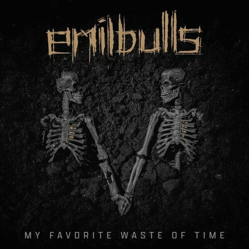 Emil Bulls : My Favorite Waste of Time